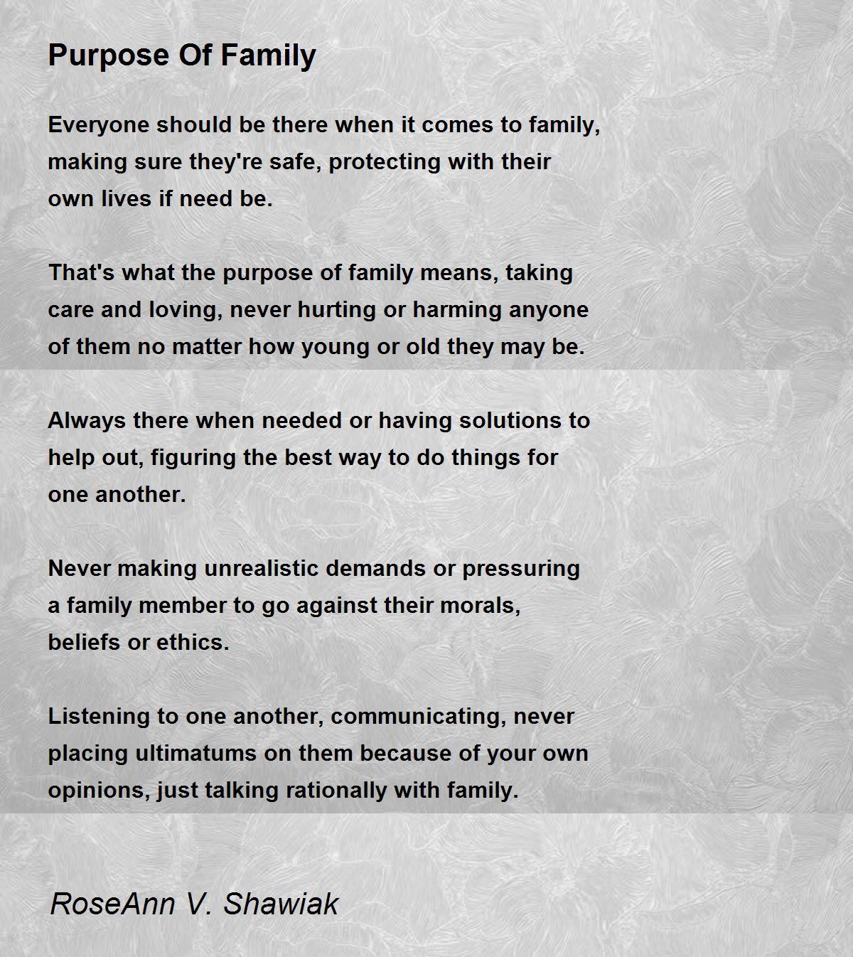 Purpose Of Family by RoseAnn V. Shawiak Purpose Of Family Poem
