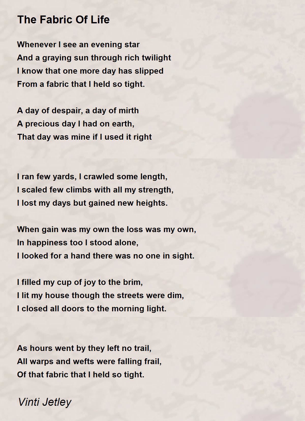 The Fabric Of Life The Fabric Of Life Poem by Vinti Jetley
