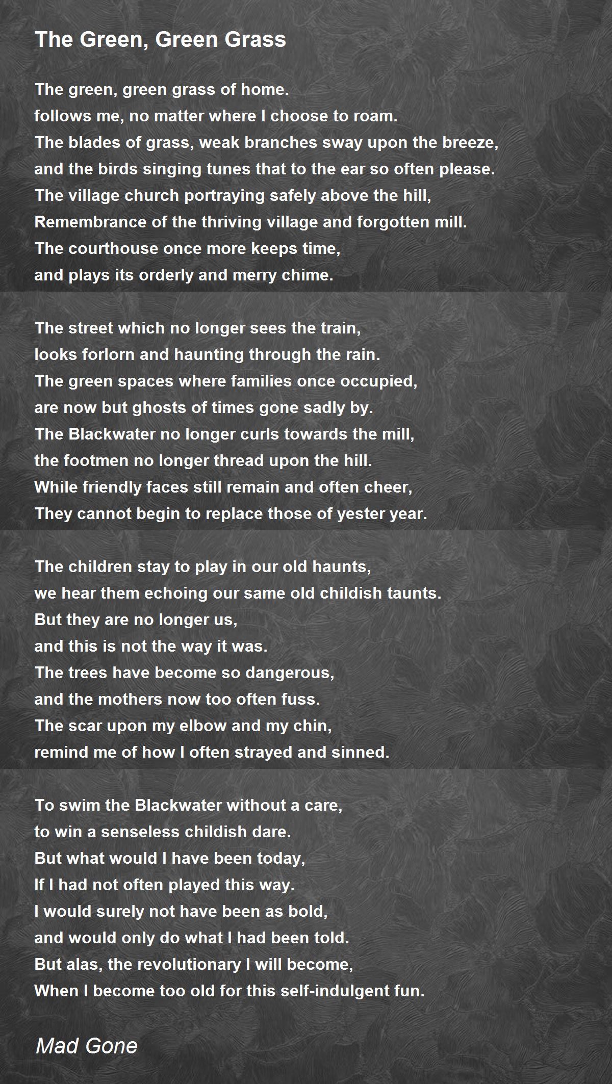 The Green, Green Grass The Green, Green Grass Poem by Mad Gone