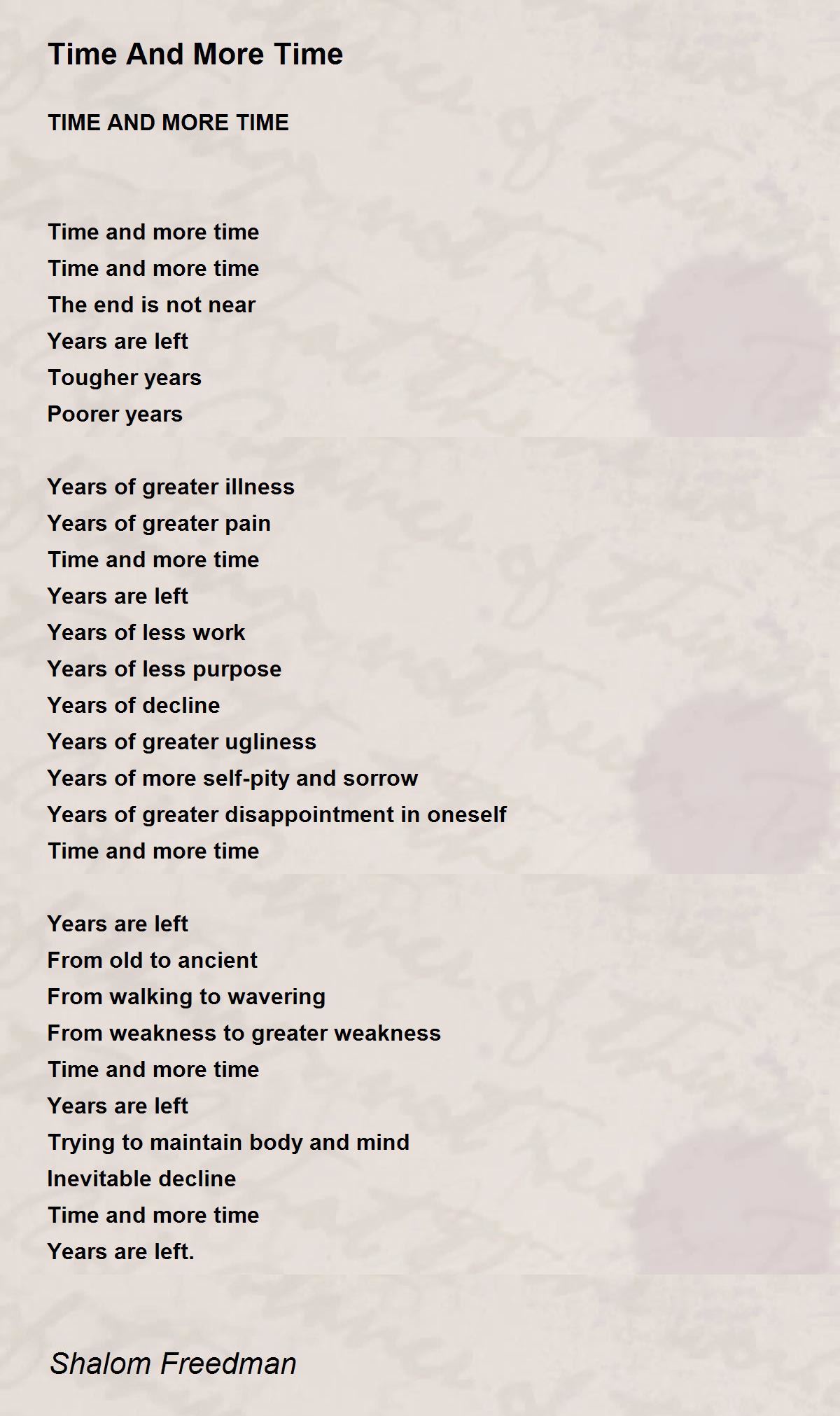 Time And More Time Time And More Time Poem by Shalom Freedman