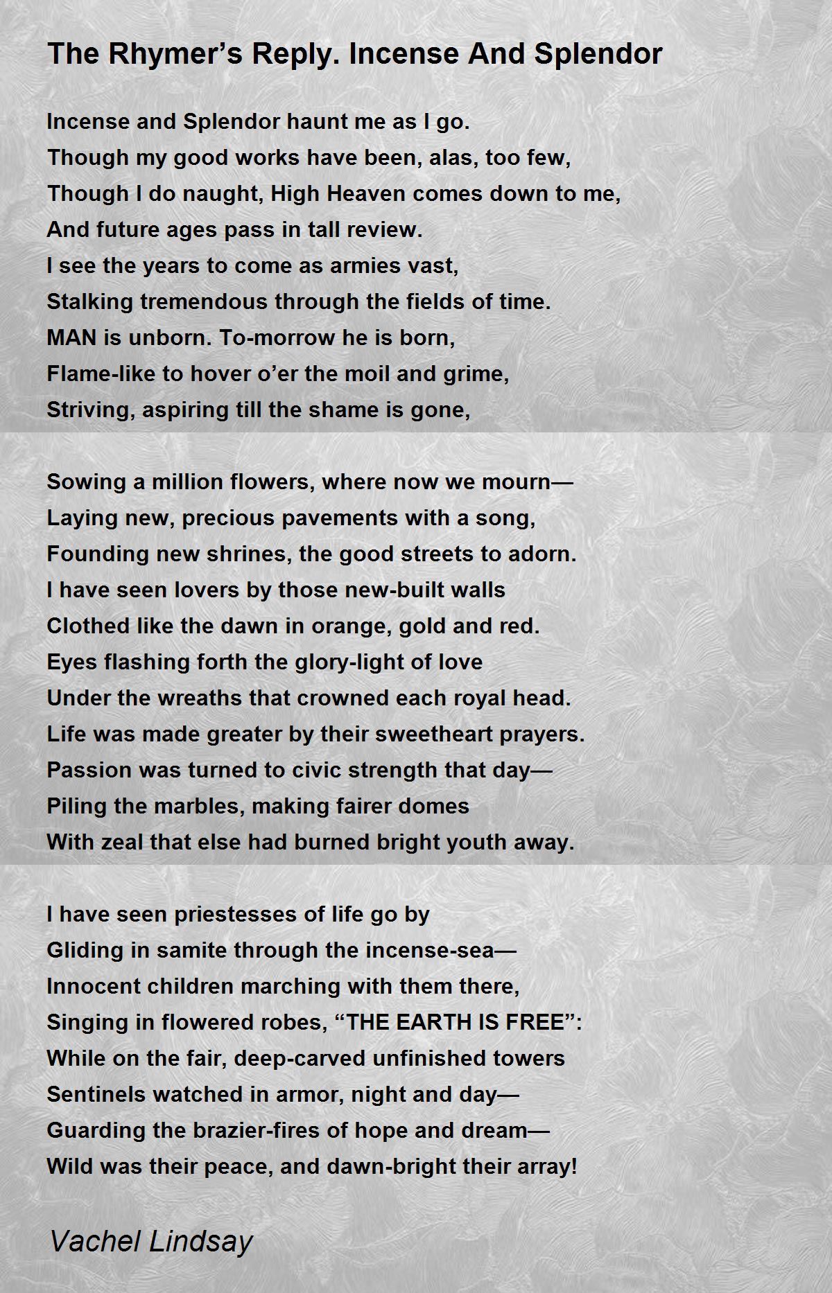 The Rhymer’s Reply. Incense And Splendor The Rhymer’s Reply. Incense