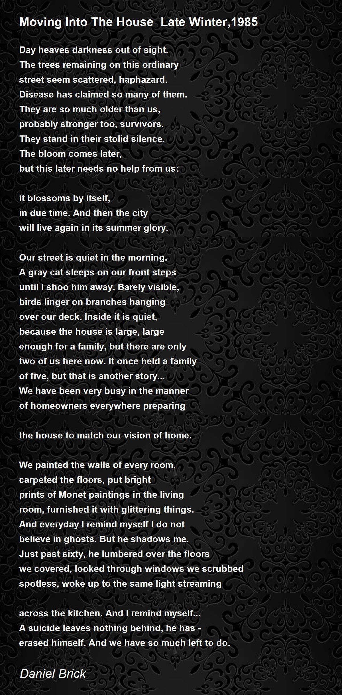 Moving Into The House Late Winter1985 Poem By Daniel Brick Poem Hunter