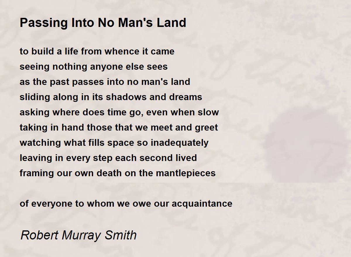 Passing Into No Man's Land by Robert Murray Smith - Passing Into No Man