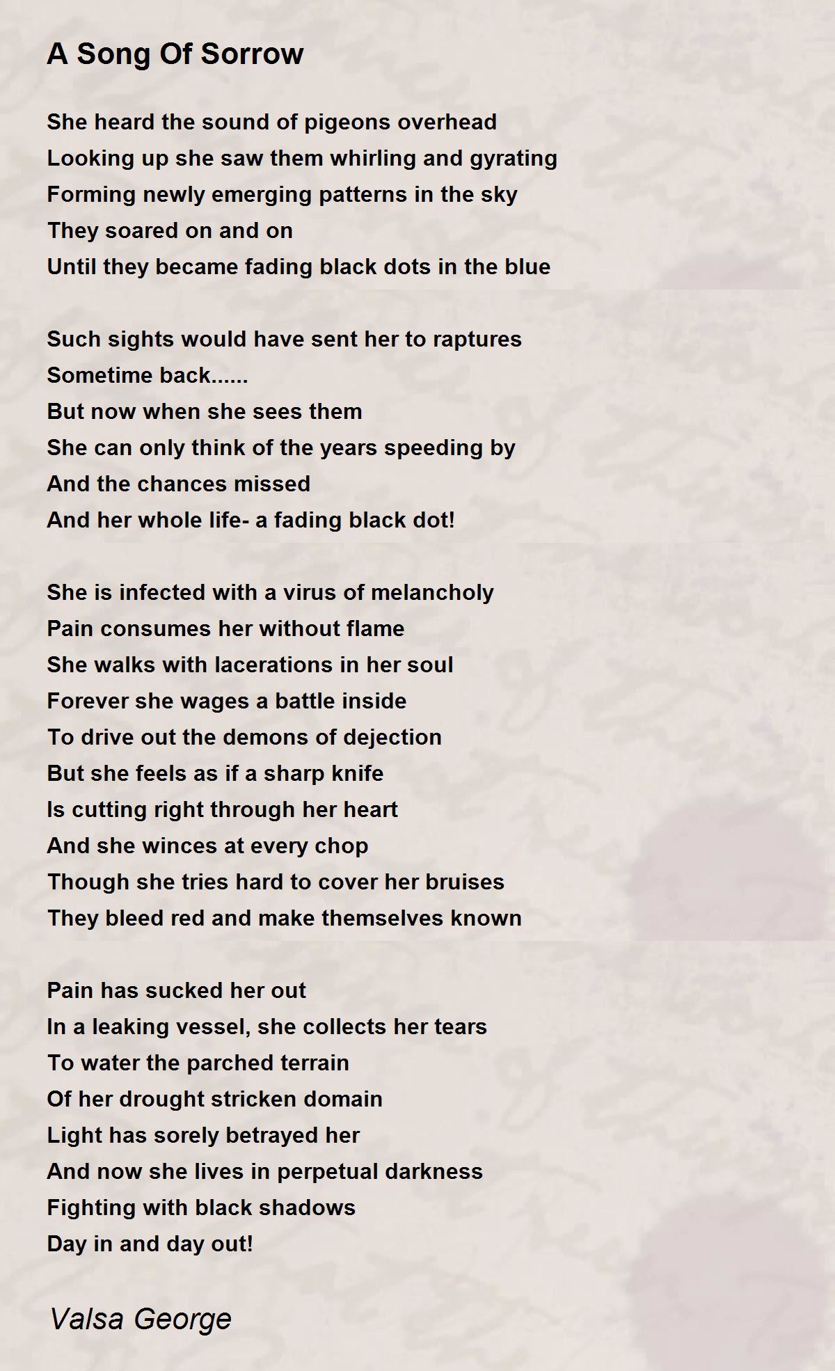 A Song Of Sorrow A Song Of Sorrow Poem by Valsa