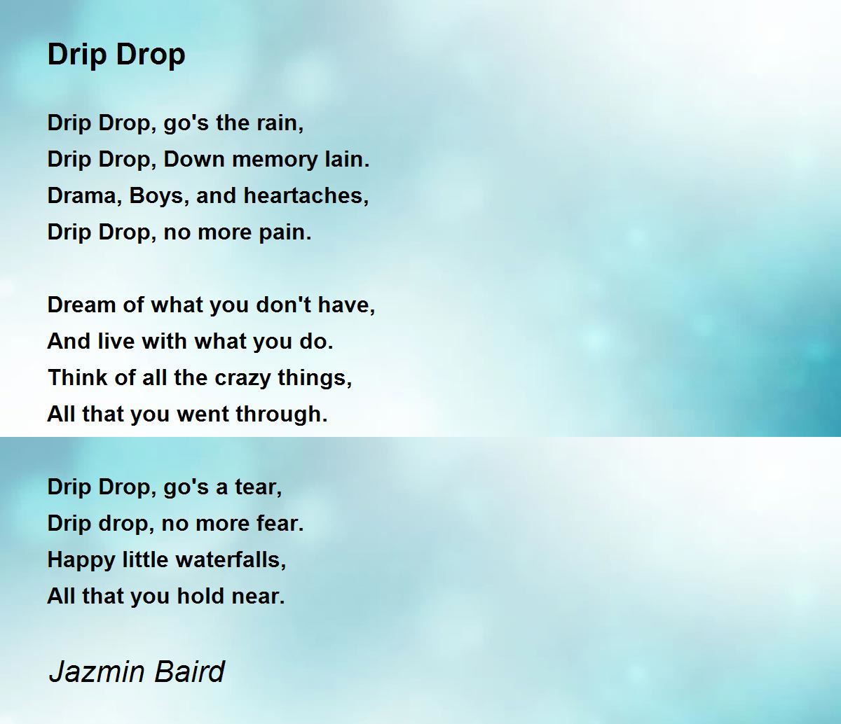 Drip Drop by Jazmin Baird Drip Drop Poem