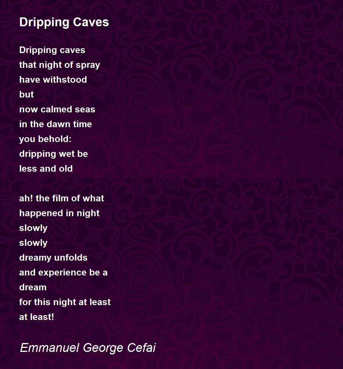 Dripping Caves Poem by Emmanuel Cefai Poem Hunter