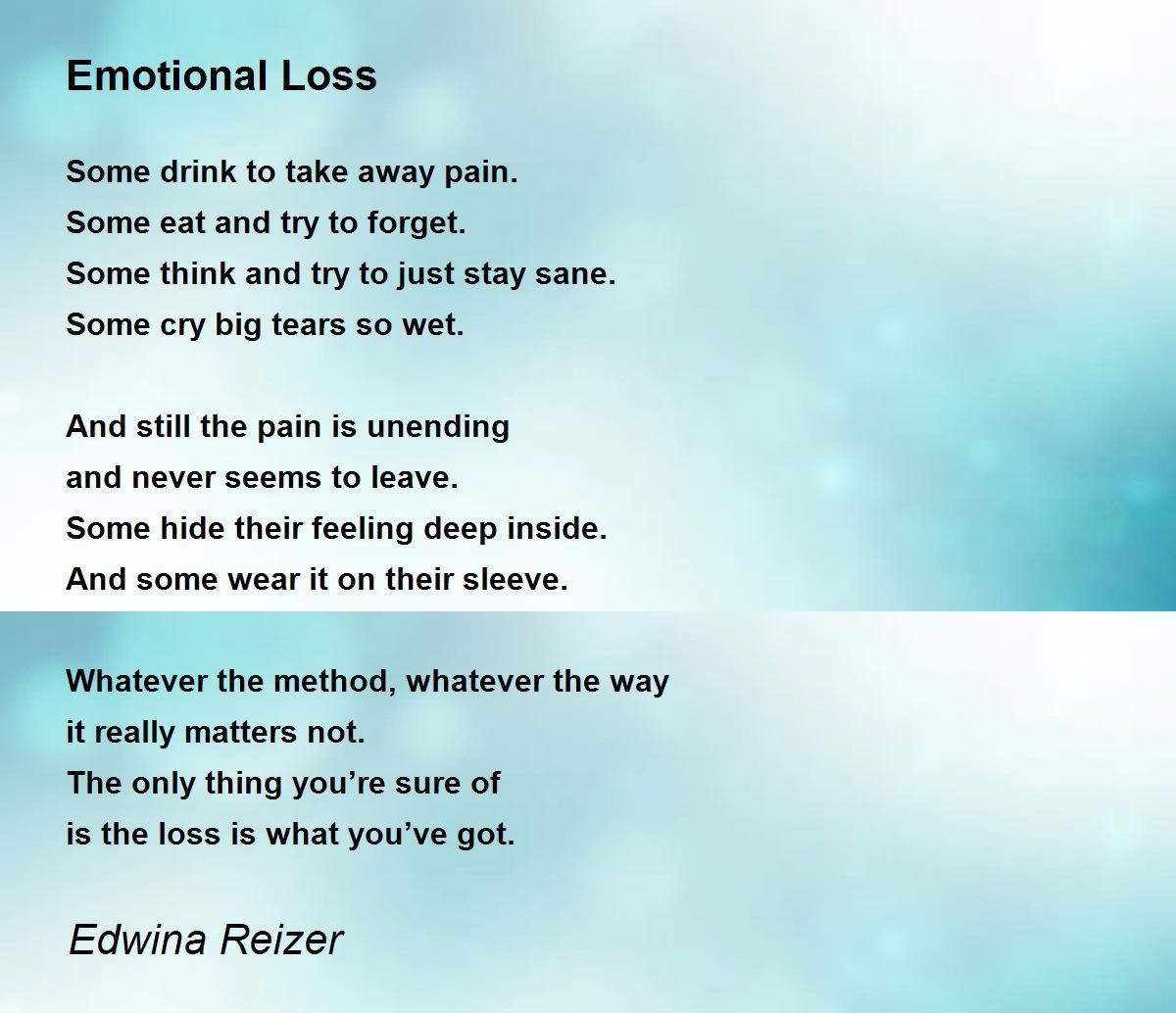 Emotional Loss Emotional Loss Poem by Edwina Reizer