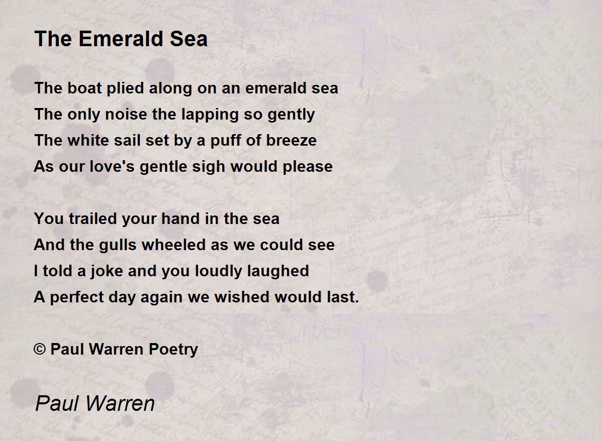 The Emerald Sea by Paul Warren The Emerald Sea Poem