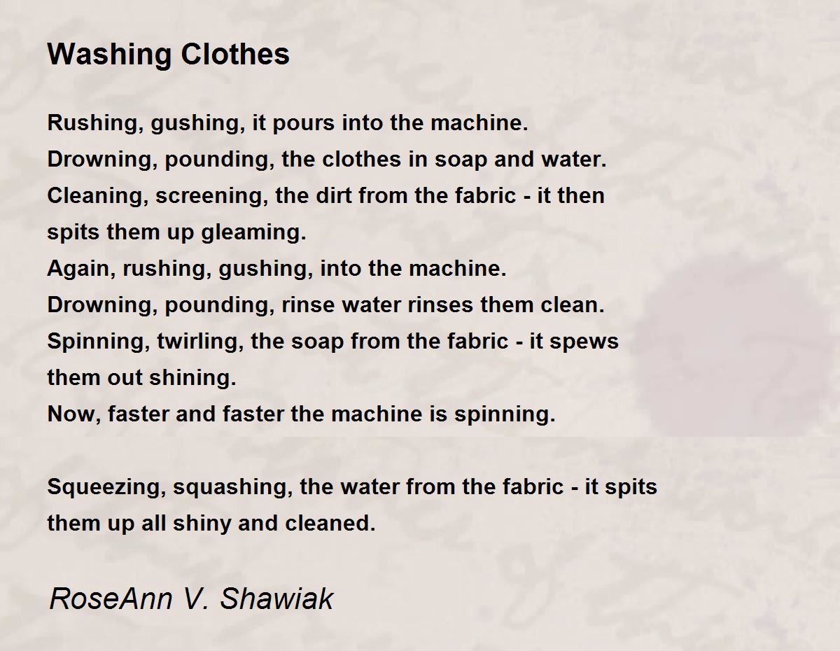Washing Clothes Washing Clothes Poem by RoseAnn V. Shawiak