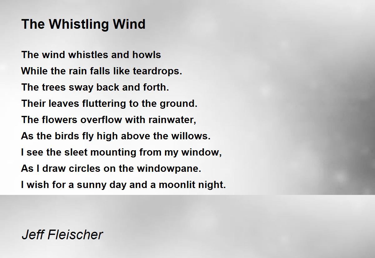 The Whistling Wind The Whistling Wind Poem by Jeff Fleischer