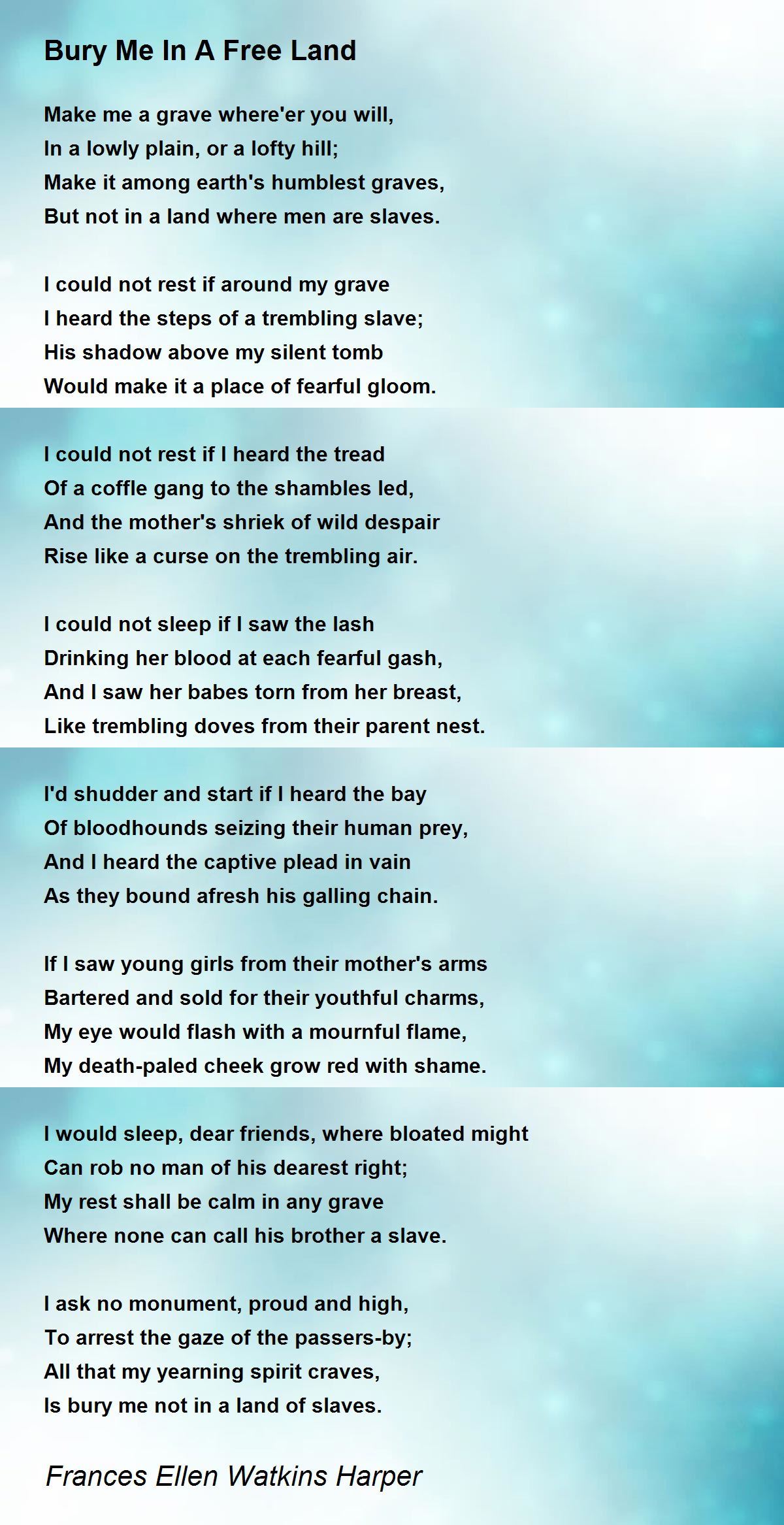 Bury Me In A Free Land Poem by Frances Ellen Watkins Harper - Poem Hunter