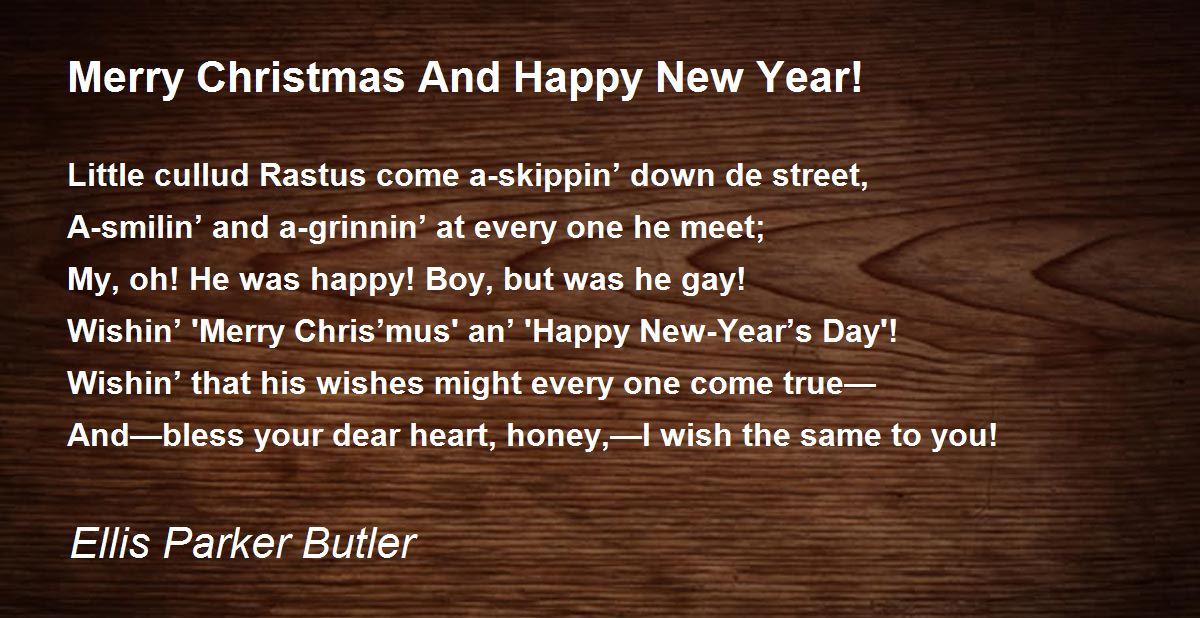Merry Christmas And Happy 2022 Poem Merry Christmas And Happy New Year! - Merry Christmas And Happy New Year!  Poem By Ellis Parker Butler