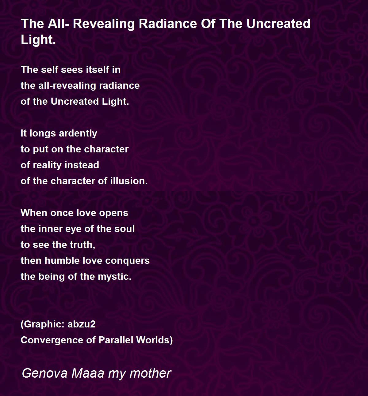 The AllRevealing Radiance Of The Uncreated Light. by Genova Maaa my