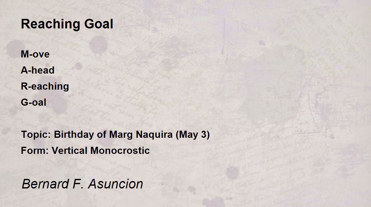 Reaching Goal by Bernard F. Asuncion Reaching Goal Poem