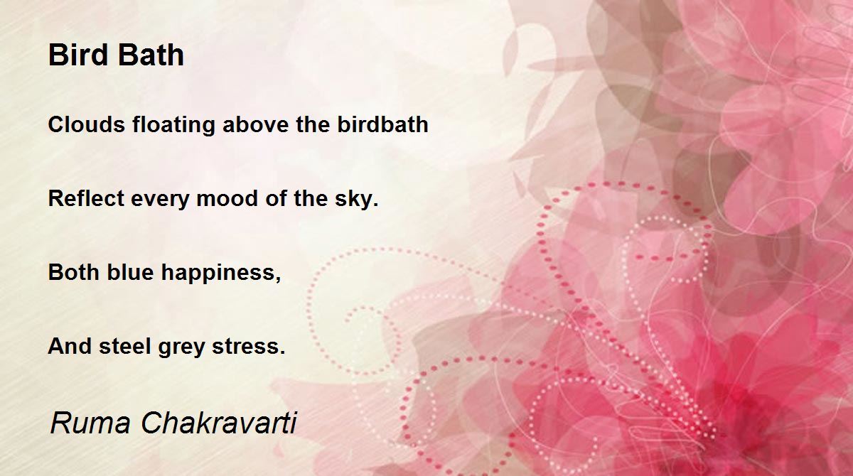 Bird Bath by Ruma Chakravarti Bird Bath Poem