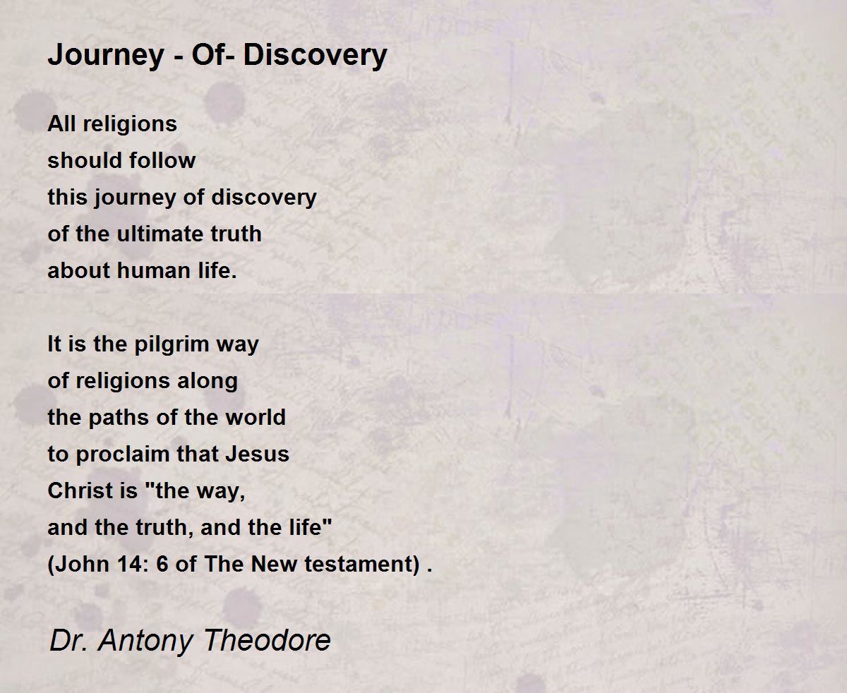 Journey Of Discovery Journey Of Discovery Poem by Dr. Antony