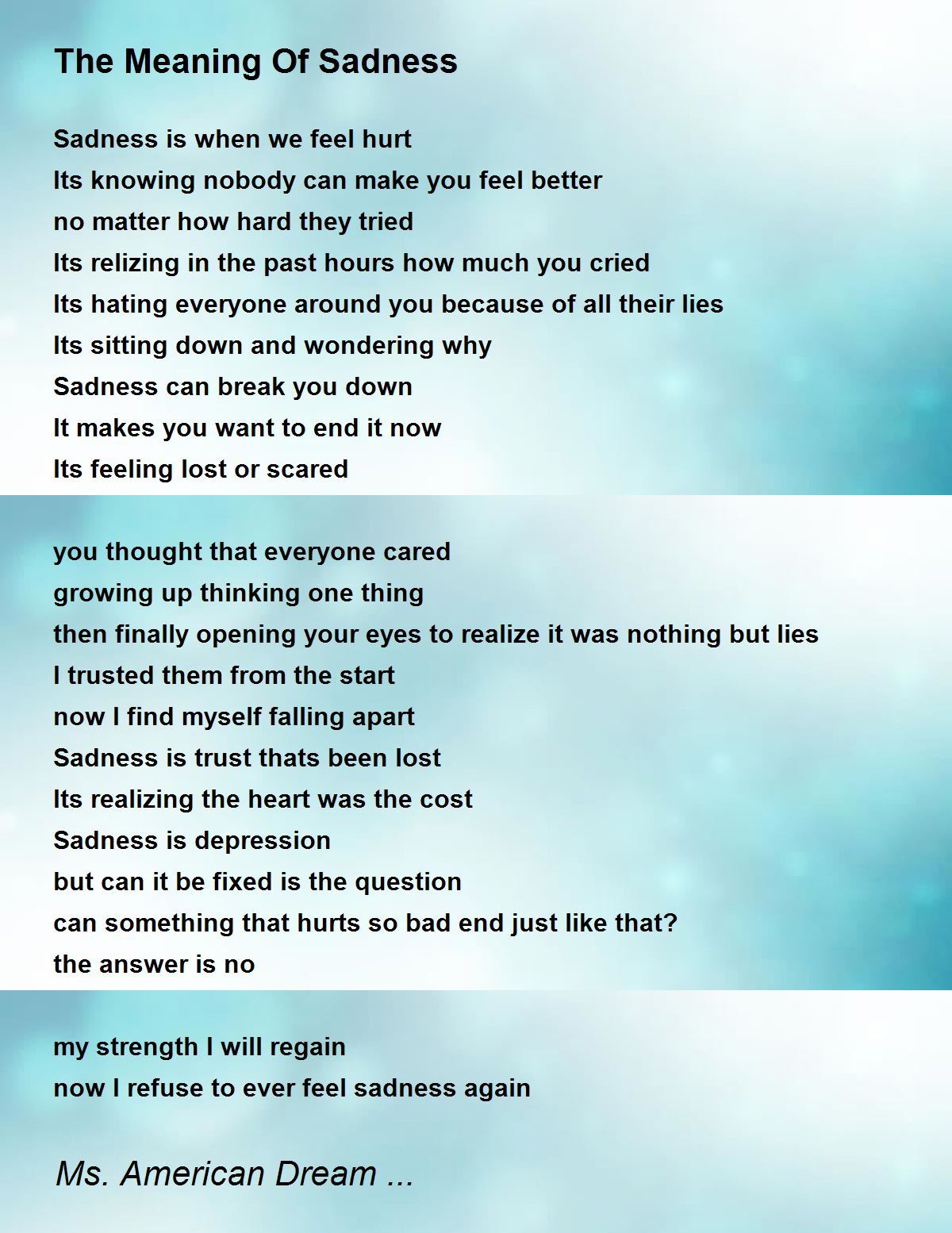 The Meaning Of Sadness The Meaning Of Sadness Poem by Ms. American