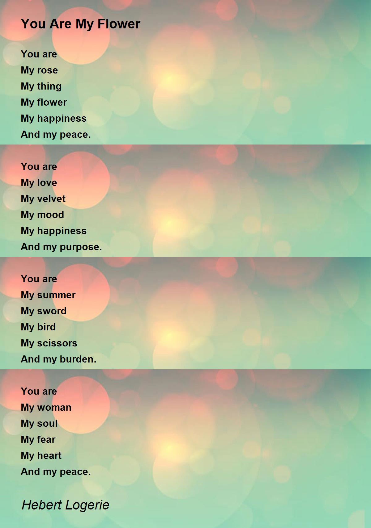 You Are My Flower You Are My Flower Poem by Hebert Logerie