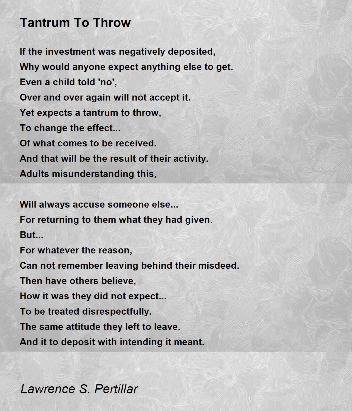 Tantrum To Throw Poem by Lawrence S. Pertillar Poem Hunter
