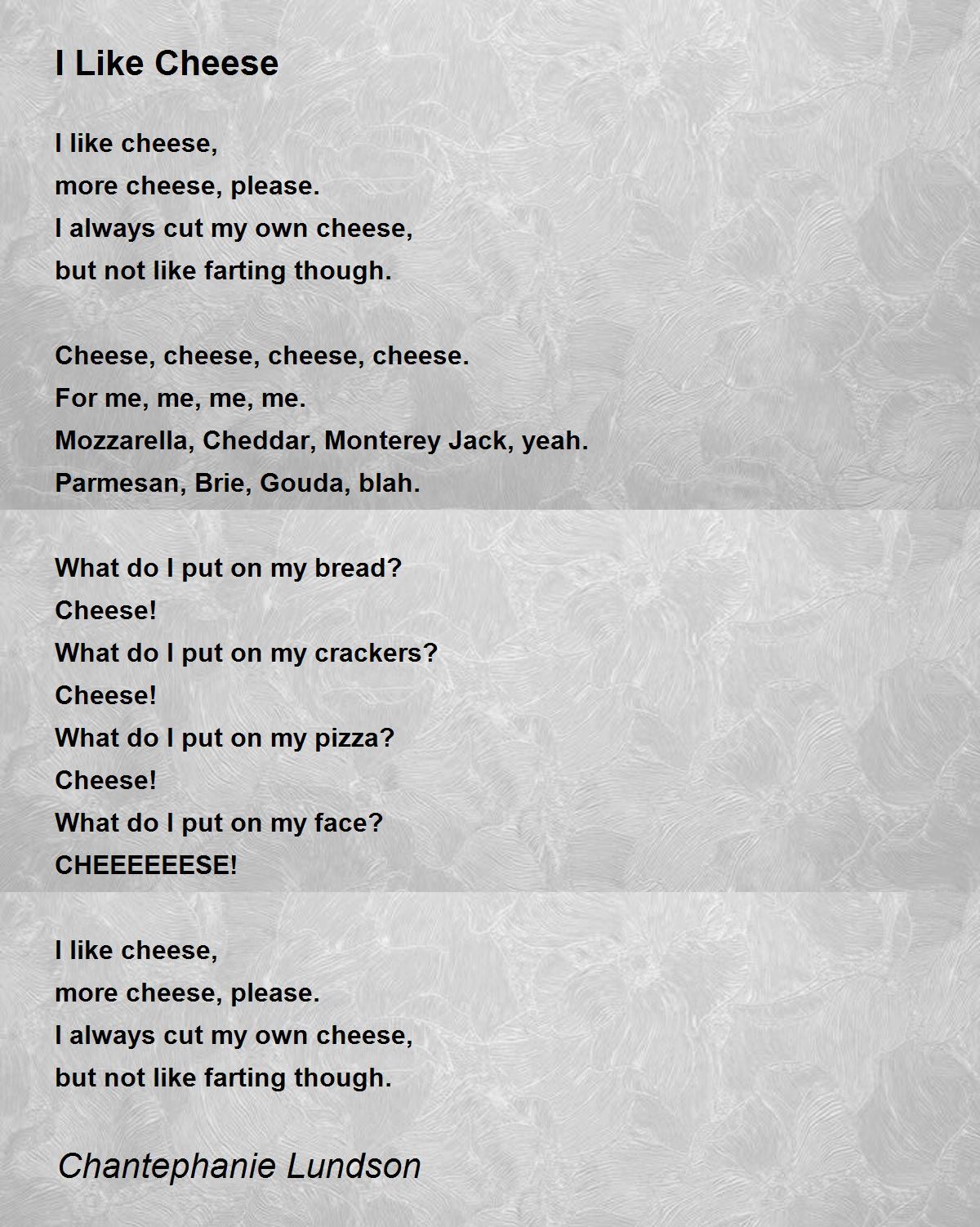 I Like Cheese I Like Cheese Poem by Chantephanie Lundson