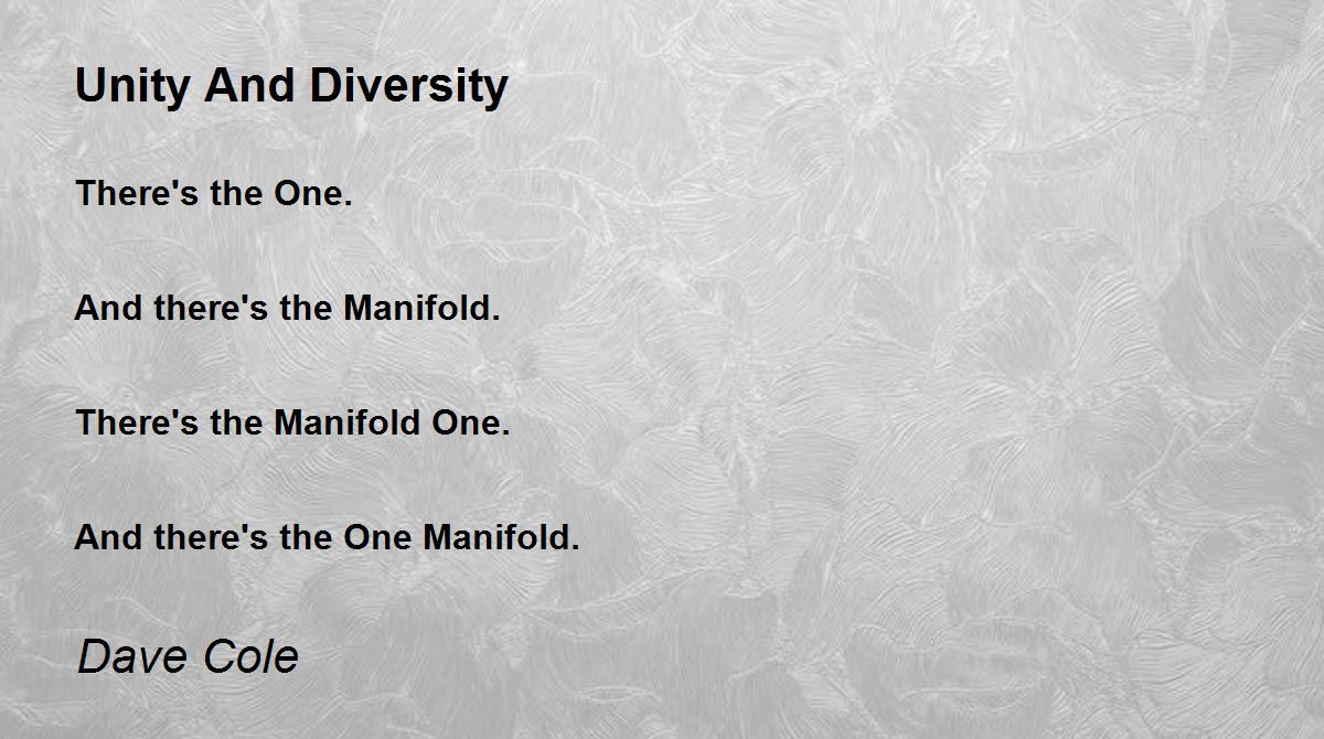 Unity And Diversity Unity And Diversity Poem by Dave Cole