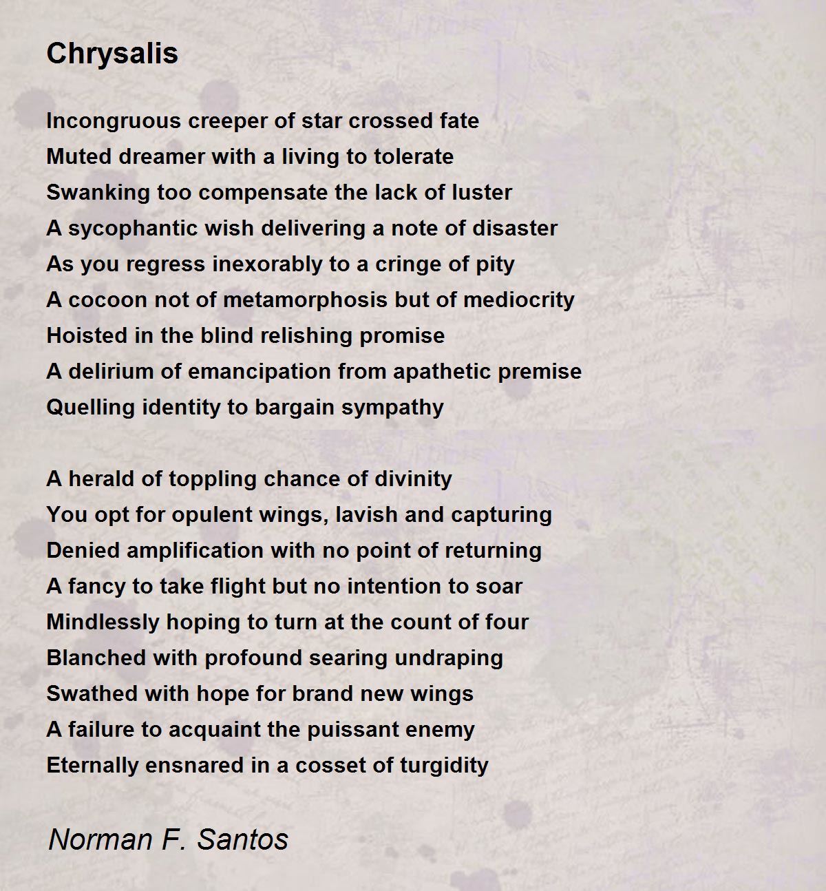 Chrysalis Chrysalis Poem by Norman F. Santos