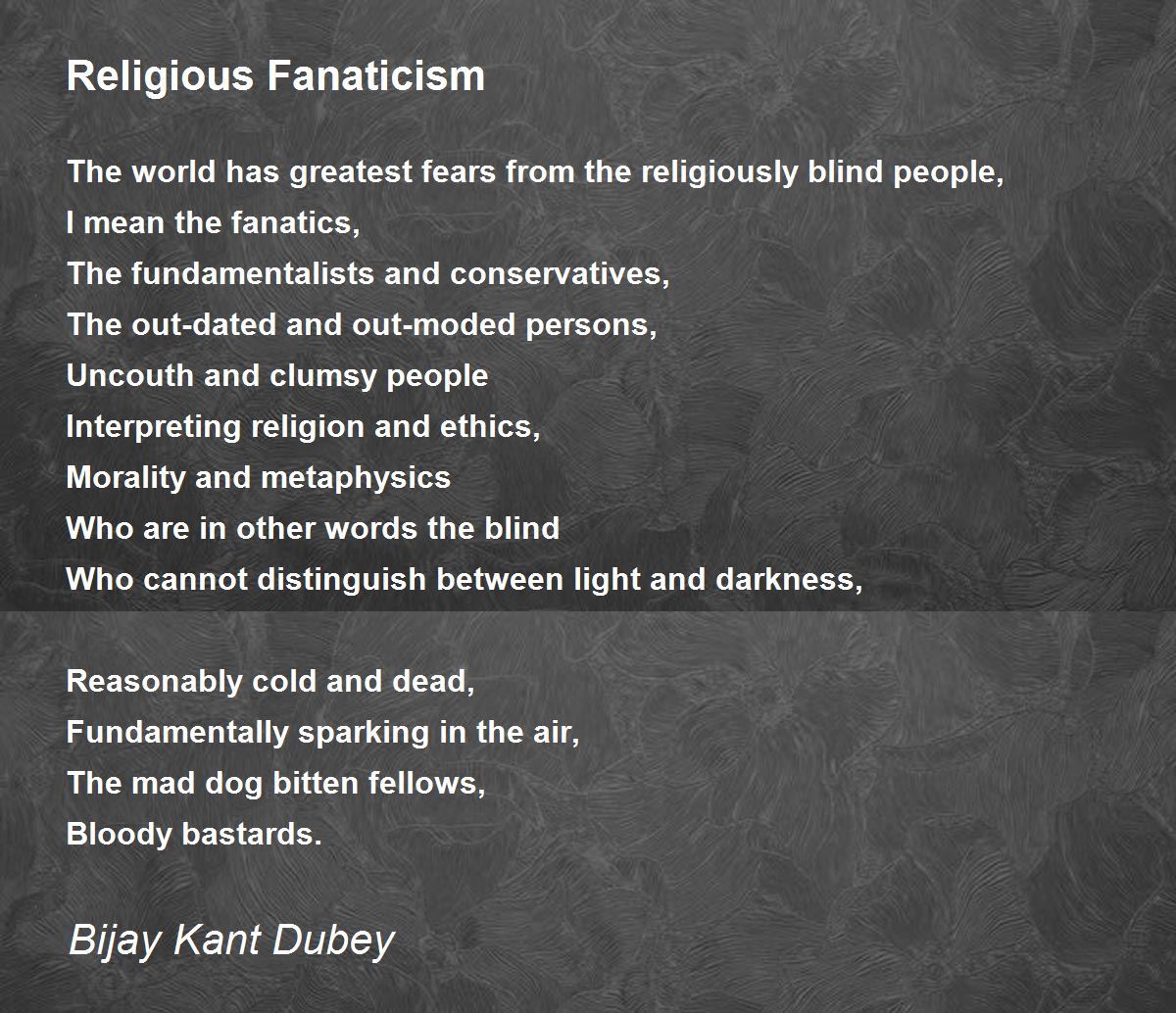 Religious Fanaticism Poem by Bijay Kant Dubey Poem Hunter