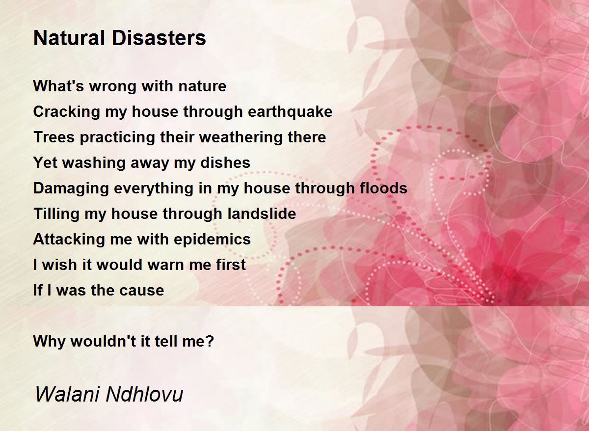 Natural Disasters Poem by Walani Ndhlovu - Poem Hunter