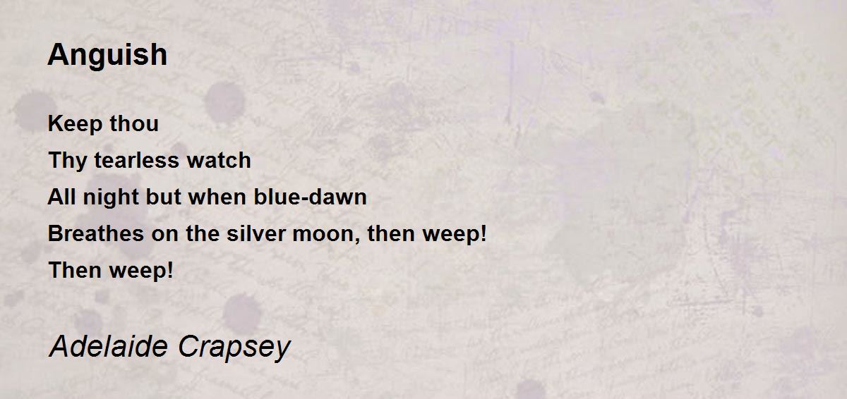 Anguish - Anguish Poem by Adelaide Crapsey