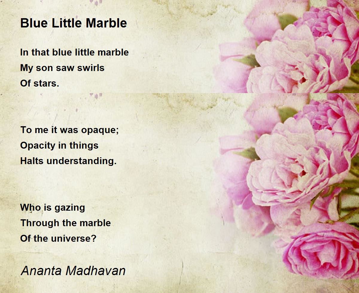 Blue Little Marble Blue Little Marble Poem by Ananta Madhavan