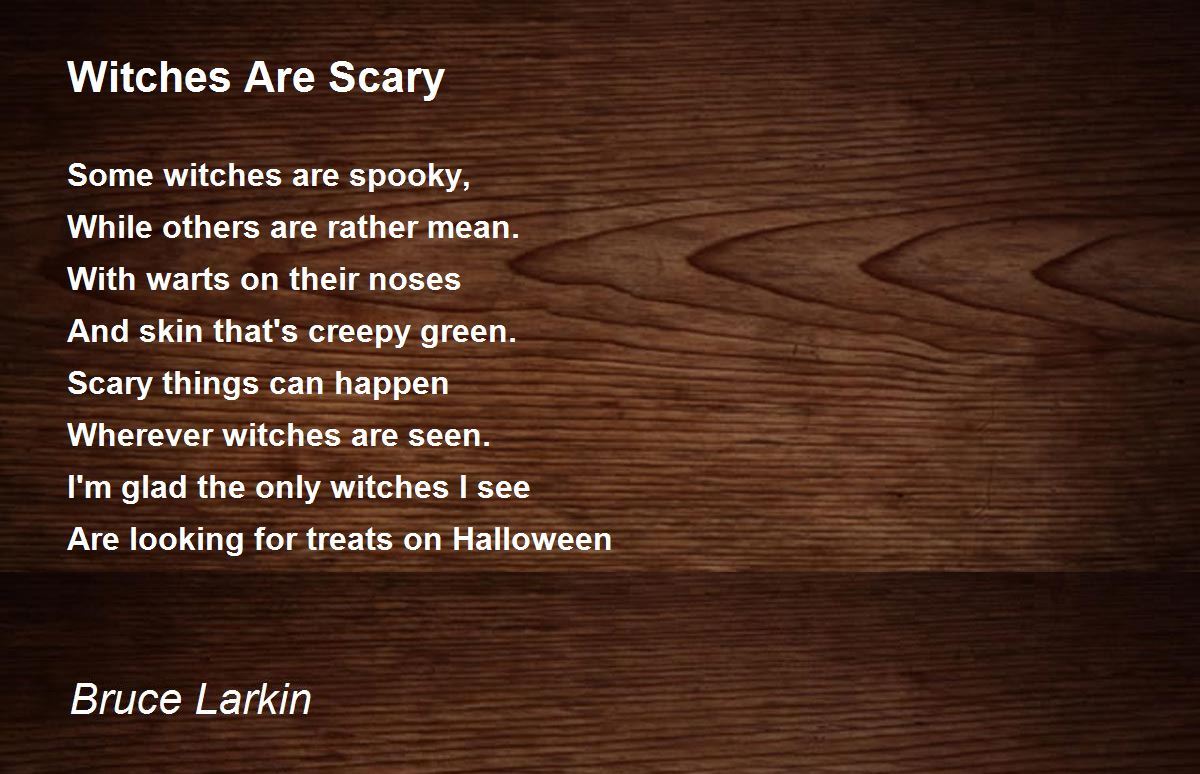 Witches Are Scary Poem by Bruce Larkin - Poem Hunter
