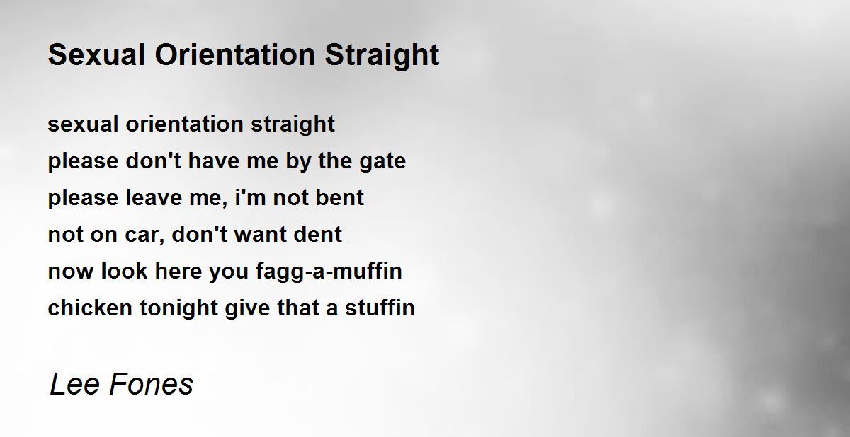 Sexual Orientation Straight Sexual Orientation Straight Poem By Lee Fones 