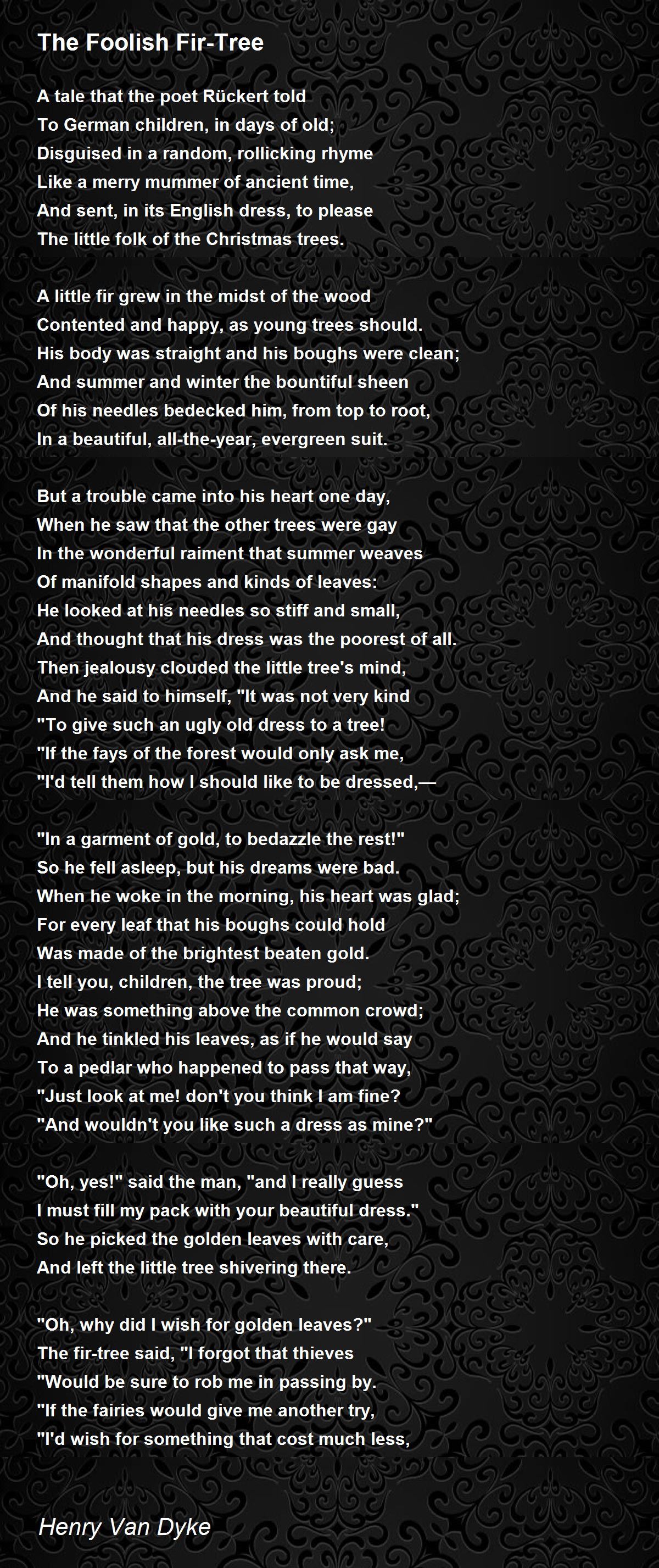 The Foolish FirTree The Foolish FirTree Poem by Henry Van Dyke