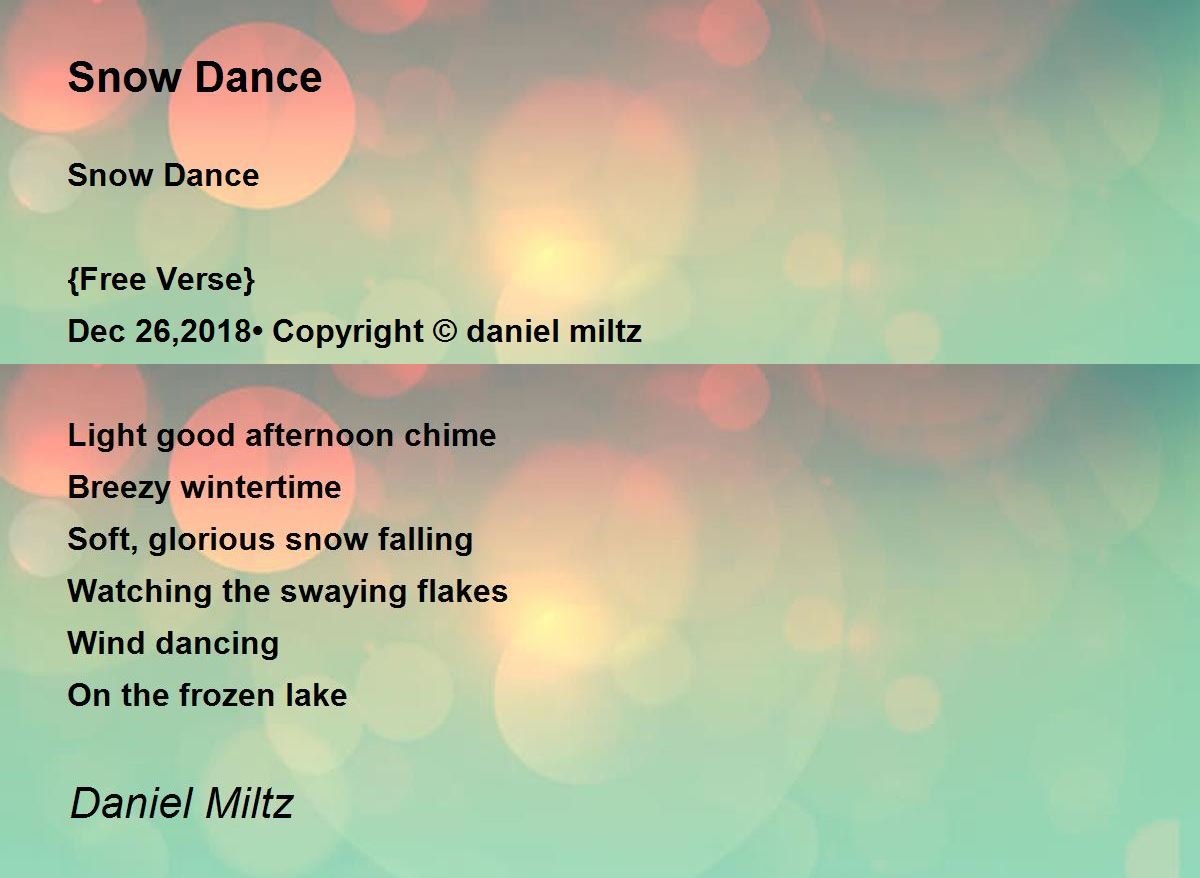 Snow Dance Poem by Daniel Miltz Poem Hunter