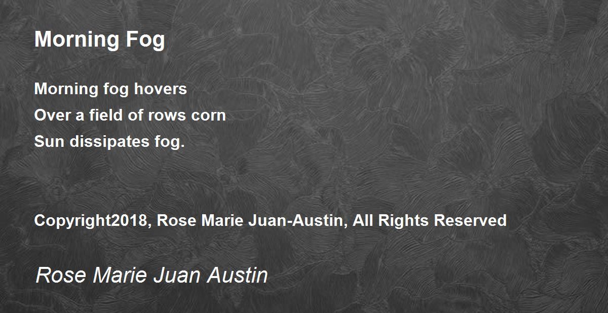 Morning Fog Morning Fog Poem by Rose Marie Juanaustin