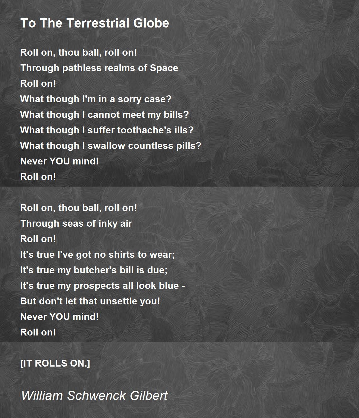 To The Terrestrial Globe To The Terrestrial Globe Poem by William