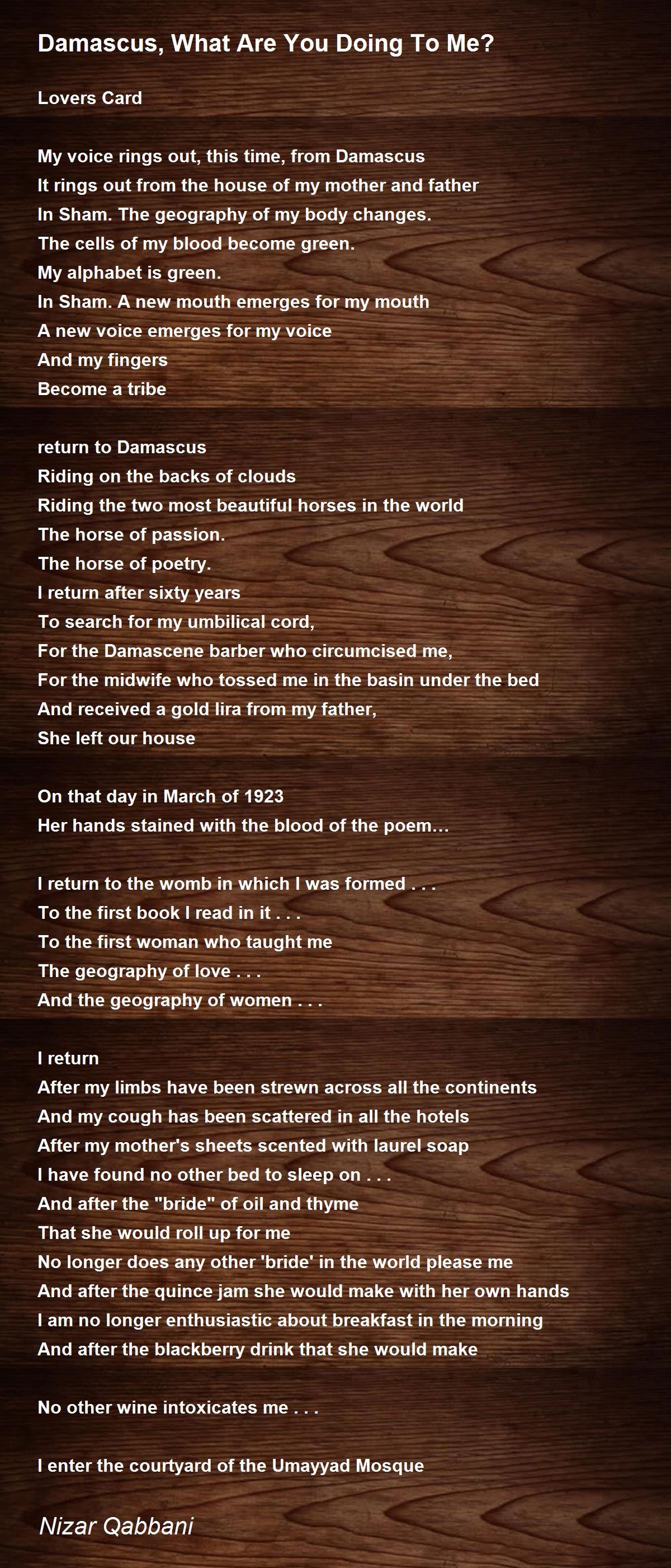 Damascus, What Are You Doing To Me? Poem by Nizar Qabbani Poem Hunter