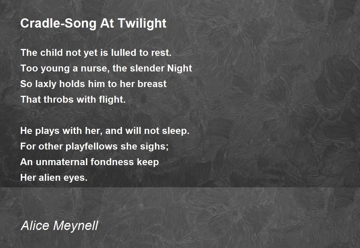 CradleSong At Twilight CradleSong At Twilight Poem by Alice Meynell