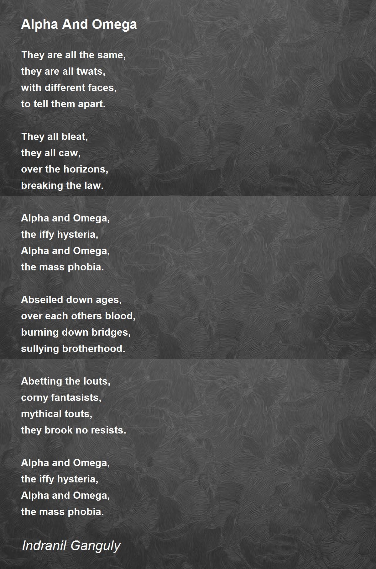 Alpha And Omega Alpha And Omega Poem by Indranil Ganguly