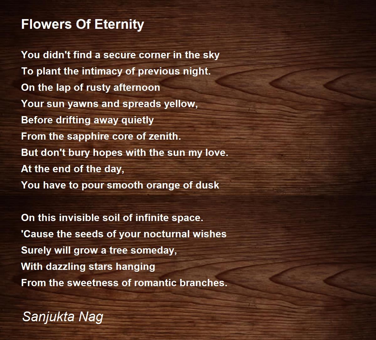 Flowers Of Eternity by Sanjukta Nag Flowers Of Eternity Poem