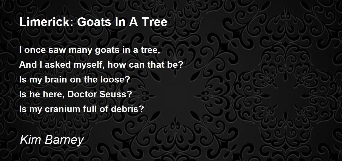 Limerick: Goats In A Tree Poem by Kim Barney - Poem Hunter