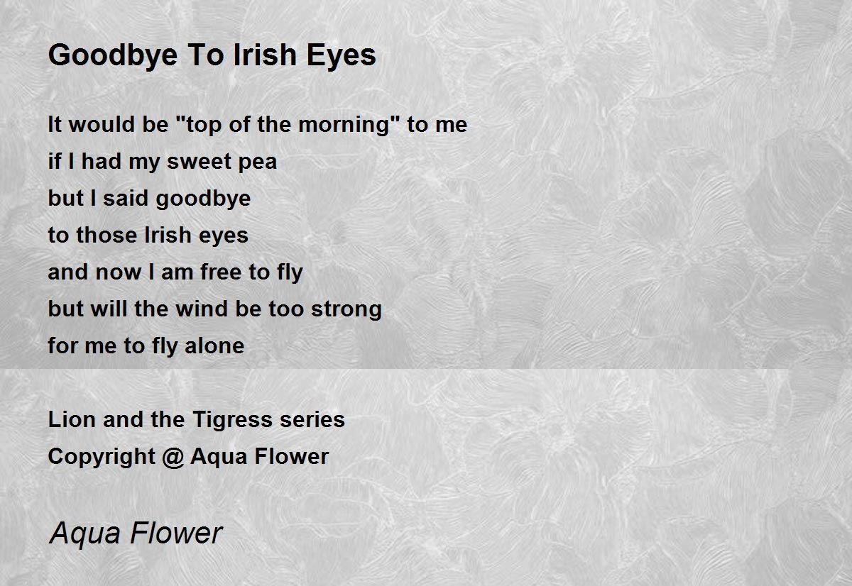 Goodbye To Irish Eyes Goodbye To Irish Eyes Poem by Aqua Flower