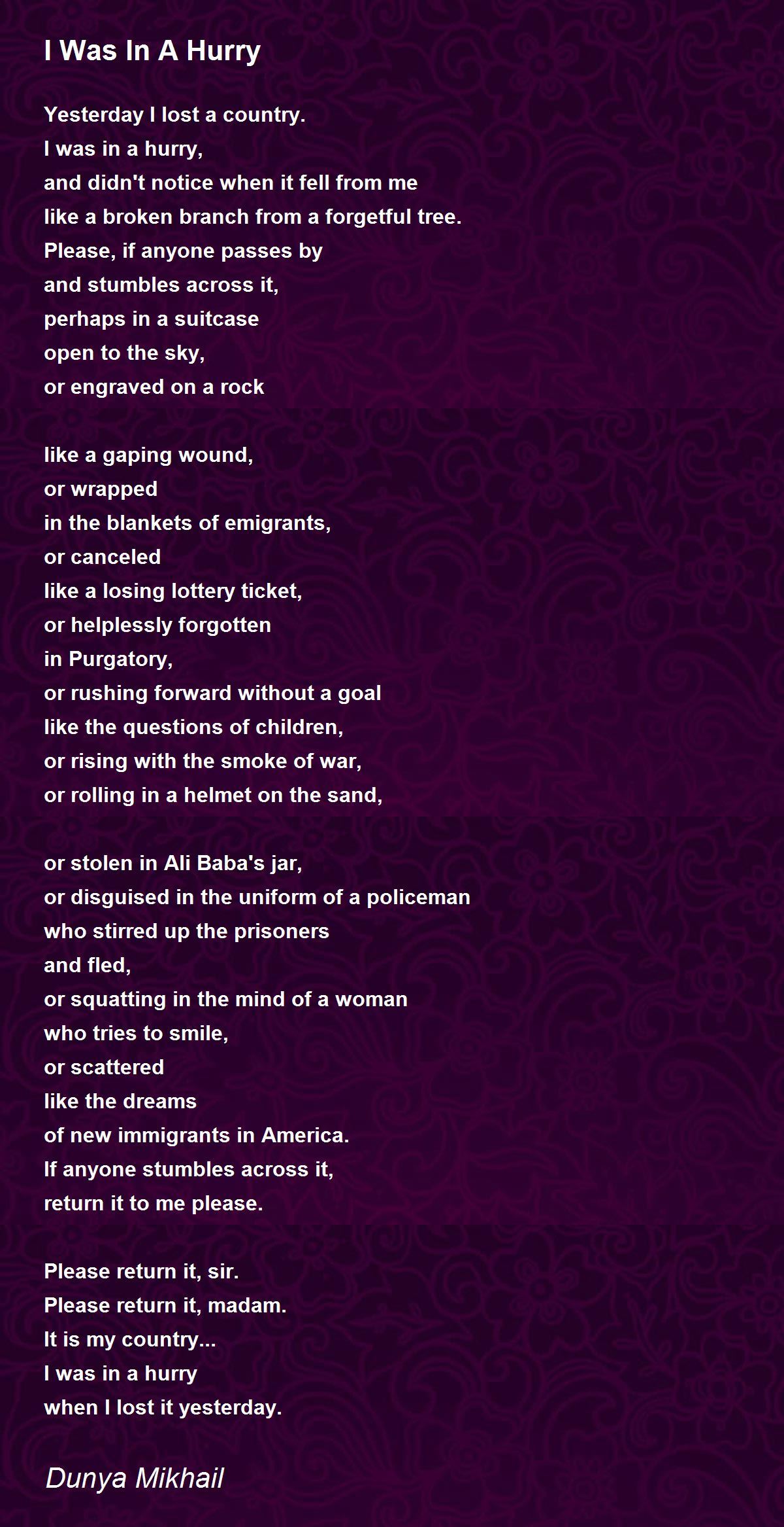 I Was In A Hurry By Dunya Mikhail I Was In A Hurry Poem