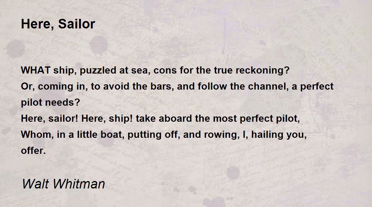 Here, Sailor Poem by Walt Whitman - Poem Hunter