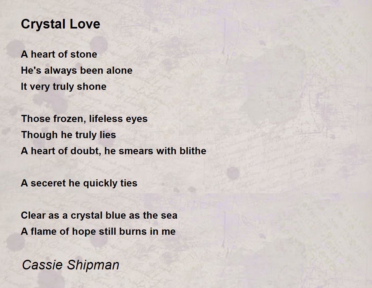 Crystal Love Crystal Love Poem by Cassie Shipman
