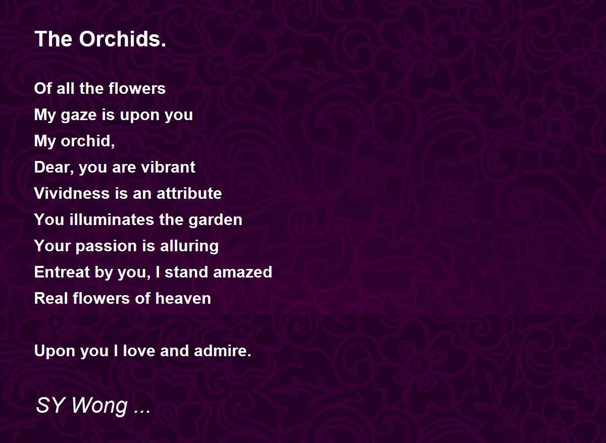 The Orchids. Poem by SY Wong Poem Hunter