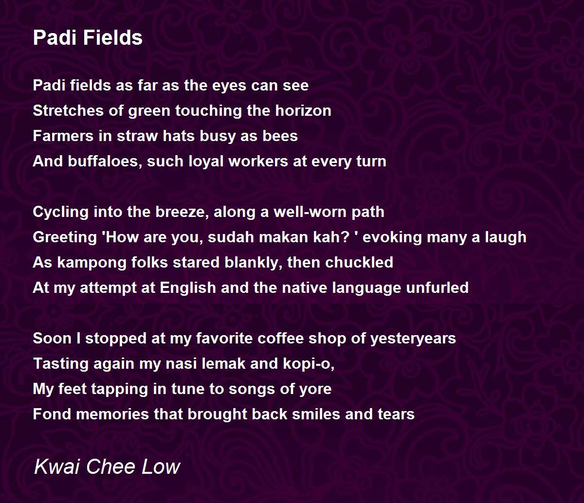 Padi Fields By Kwai Chee Low Padi Fields Poem