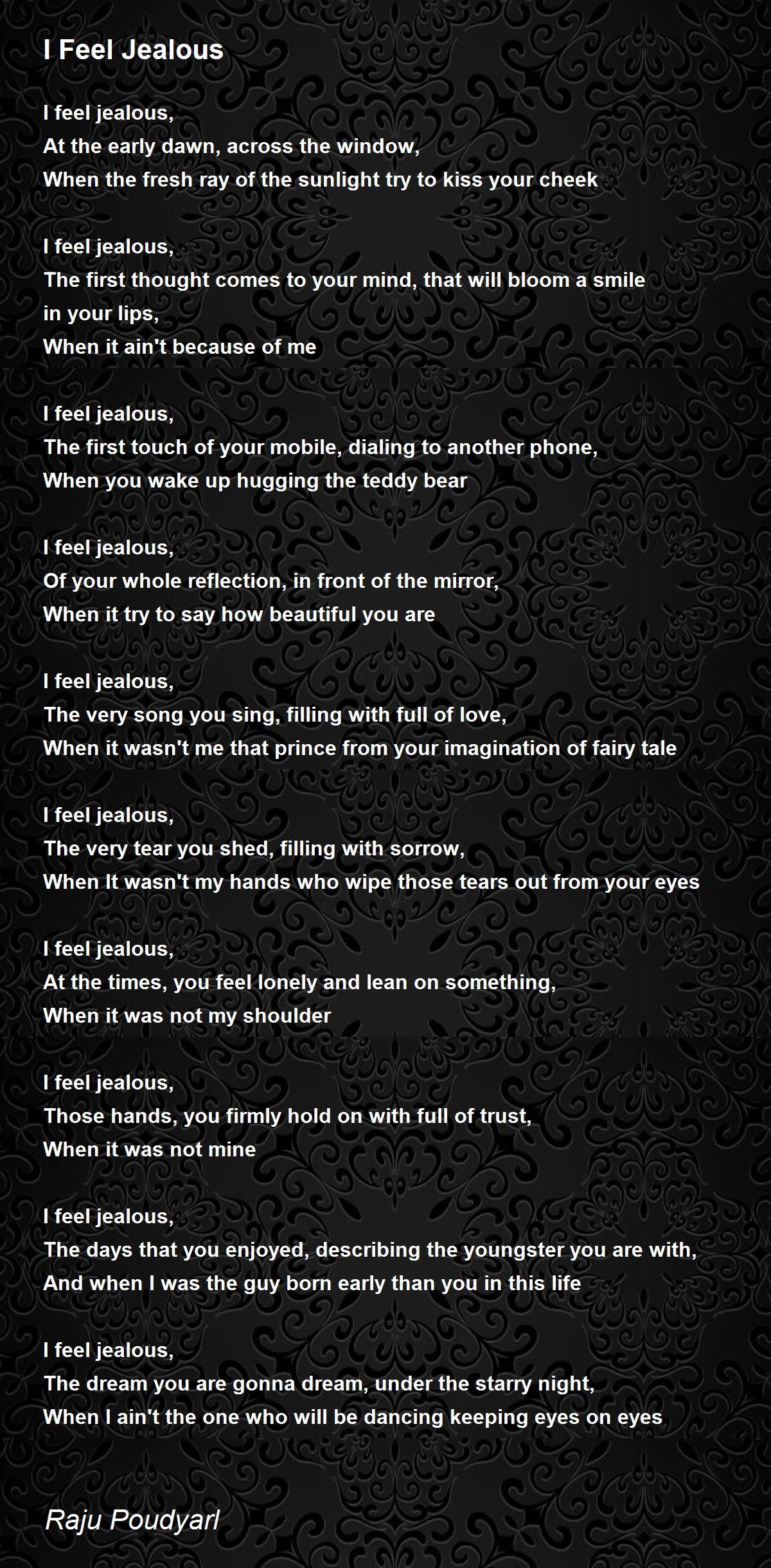I Feel Jealous I Feel Jealous Poem by Raju Poudyarl