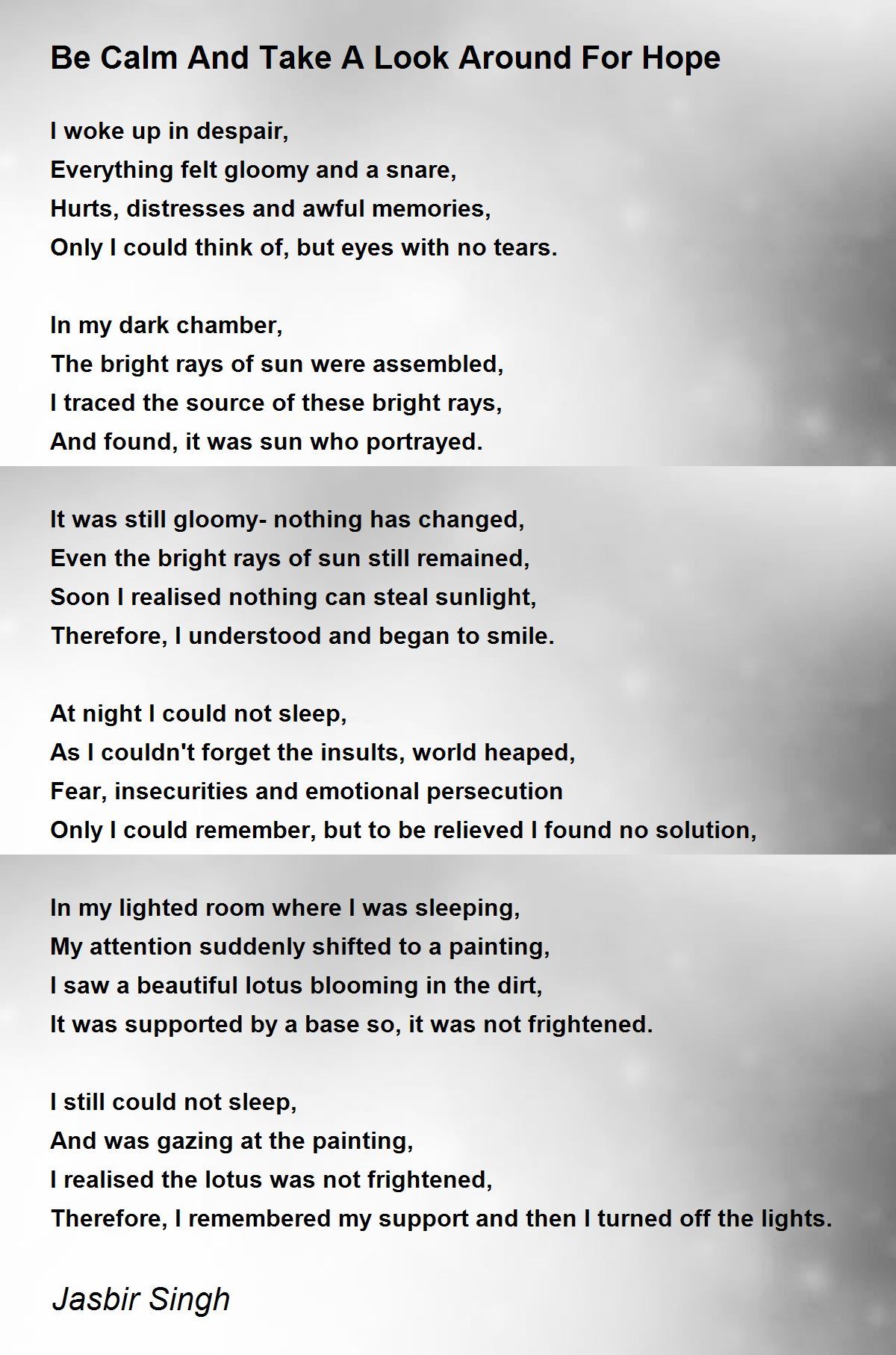 Be Calm And Take A Look Around For Hope Be Calm And Take A Look