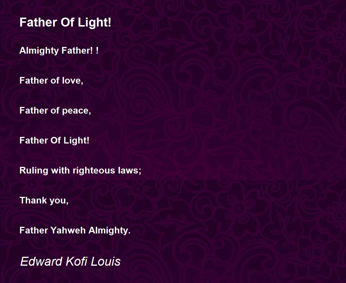 Father Of Light! Father Of Light! Poem by Edward Kofi Louis